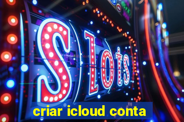 criar icloud conta